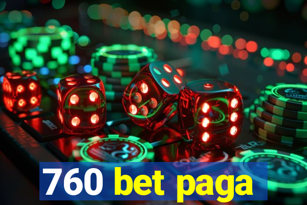 760 bet paga